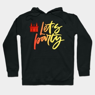 lets party Hoodie